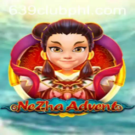 Discover NeZhaAdvent: Unveiling the Excitement of 639CLUB's Latest Game