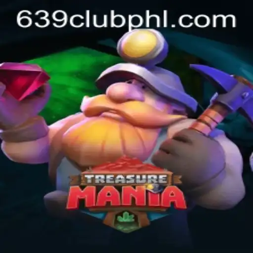 Unveiling TreasureMania: The Ultimate Adventure with 639CLUB