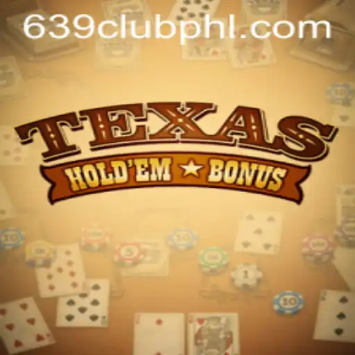 Unveiling the Thrills of Texas Holdem Bonus at 639CLUB